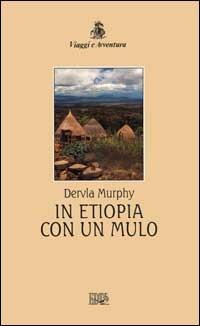 In Etiopia con un mulo - Dervla Murphy - copertina