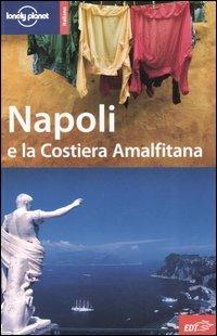 Napoli e la Costiera Amalfitana - Duncan Garwood,Josephine Quintero - copertina