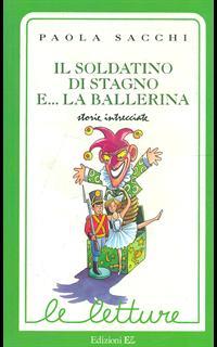 Il soldatino di stagno e... La ballerina