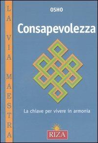 Consapevolezza. La chiave per vivere in armonia - Osho - copertina