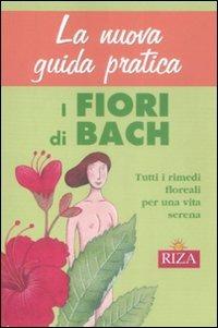 La nuova guida pratica. I fiori di Bach - copertina