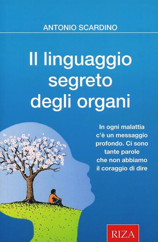 Il linguaggio segreto degli organi - Antonio Scardino - copertina