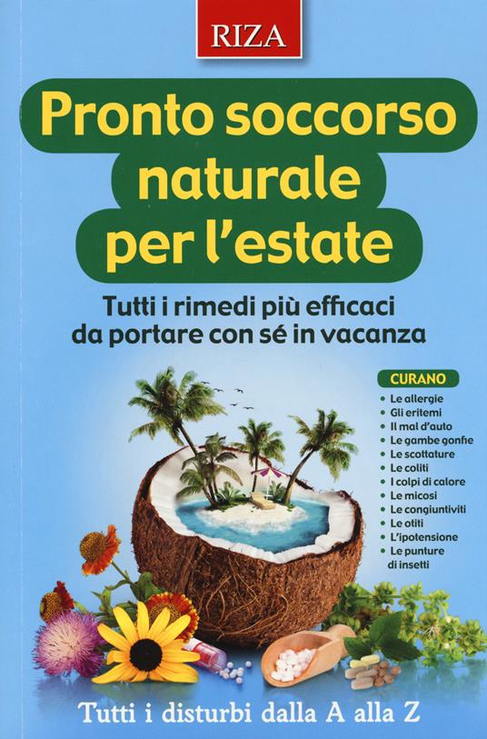 Pronto soccorso naturale per l'estate. Tutti i rimedi più efficaci da portare con sé in vacanza - copertina