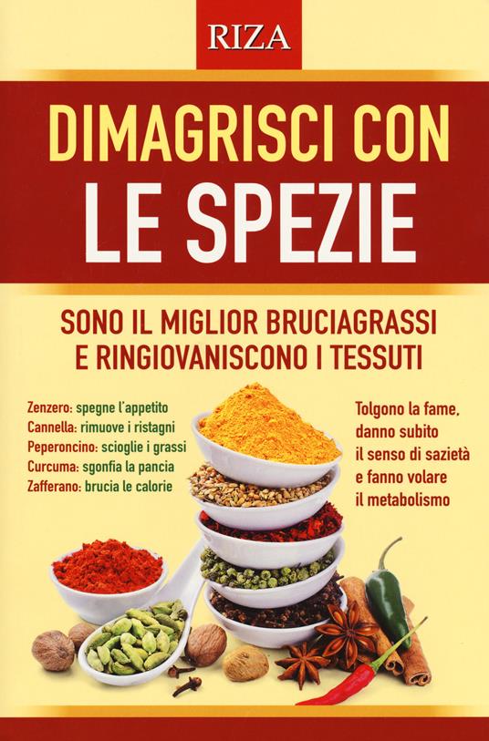 Dimagrisci con le spezie. Sono il miglior bruciagrassi e ringiovaniscono i tessuti - Patrizia Peri - copertina