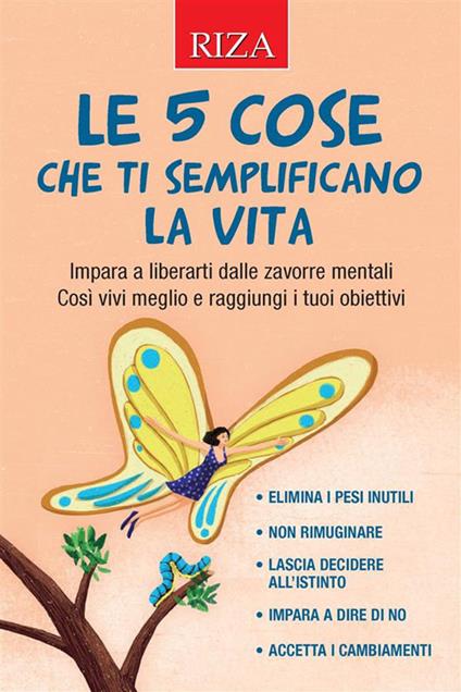 Le 5 cose che ti semplificano la vita - Vittorio Caprioglio - ebook