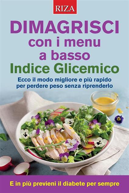 Dimagrisci con i menu a basso indice glicemico - Vittorio Caprioglio - ebook