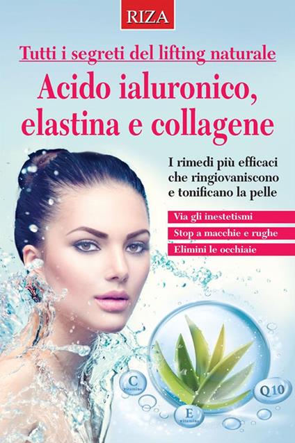 Acido ialuronico, elastina e collagene - Vittorio Caprioglio - ebook