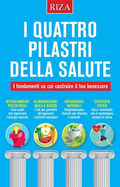 I quattro pilastri della salute - Vittorio Caprioglio - ebook