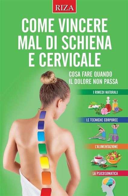 Come vincere mal di schiena e cervicale - Vittorio Caprioglio - ebook