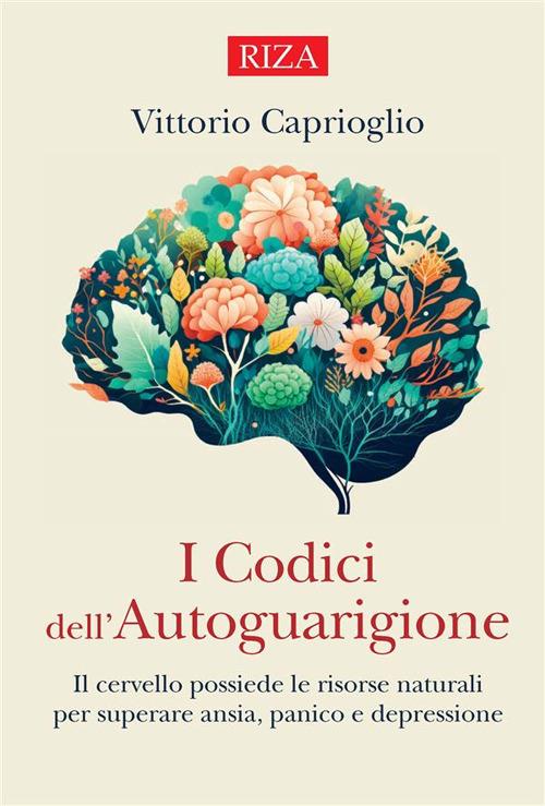 I codici dell'autoguarigione - Vittorio Caprioglio - ebook