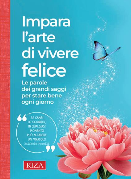 Impara l'arte di vivere felice - Vittorio Caprioglio - ebook