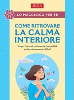 Come ritrovare la calma interiore