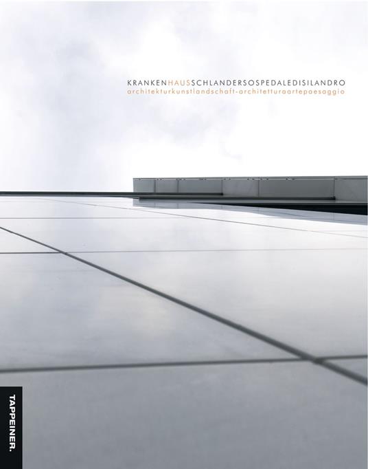 Krankenhaus Schlanders. Ediz. multilingue - Ulrich Egger,Kurt Stecher - copertina