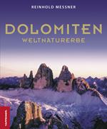 Dolomiten. Weltnaturerbe. Ediz. illustrata