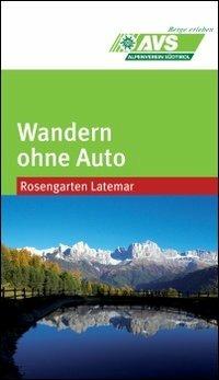 Wandern ohne Auto (AVS). Rosengarten & Latemar - copertina