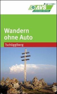 Wandern ohne Auto (AVS). Tschöggelberg - copertina