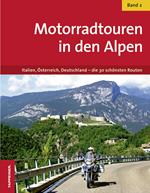 Motoradtouren in den Alpen. Vol. 2