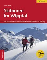 Skitouren im Wipptal. Die schönsten Routen zwischen Matrei am Brenner und Sterzing