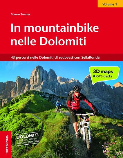 Mountainbike nelle Dolomiti. Vol. 1: 43 percorsi nelle Dolomiti di sudovest con SellaRonda - Mauro Tumler - copertina