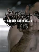 Still.life. Arnold Mario Dall'O. Ediz. italiana, inglese e tedesca