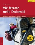 Vie ferrate nelle Dolomiti. Vol. 1