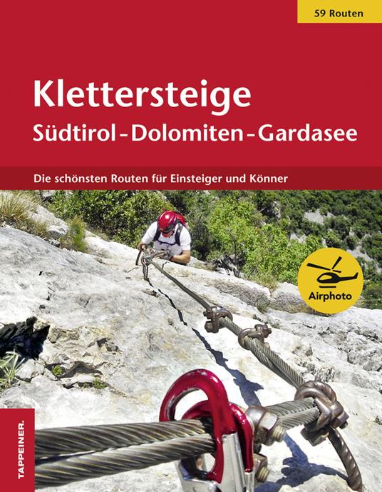 Klettersteige Südtirol-Dolomiten-Gardasee. Die schönsten Routen für Einsteiger und Könner - copertina