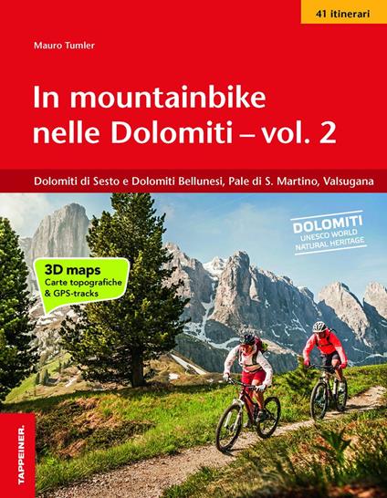 In mountainbike nelle Dolomiti. Vol. 2: Dolomiti di Sesto e Dolomiti Bellunesi, Pale di S. Martino, Valsugana - Mauro Tumler - copertina