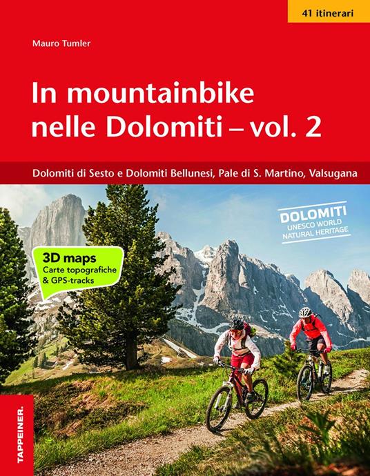 In mountainbike nelle Dolomiti. Vol. 2: Dolomiti di Sesto e Dolomiti Bellunesi, Pale di S. Martino, Valsugana - Mauro Tumler - copertina