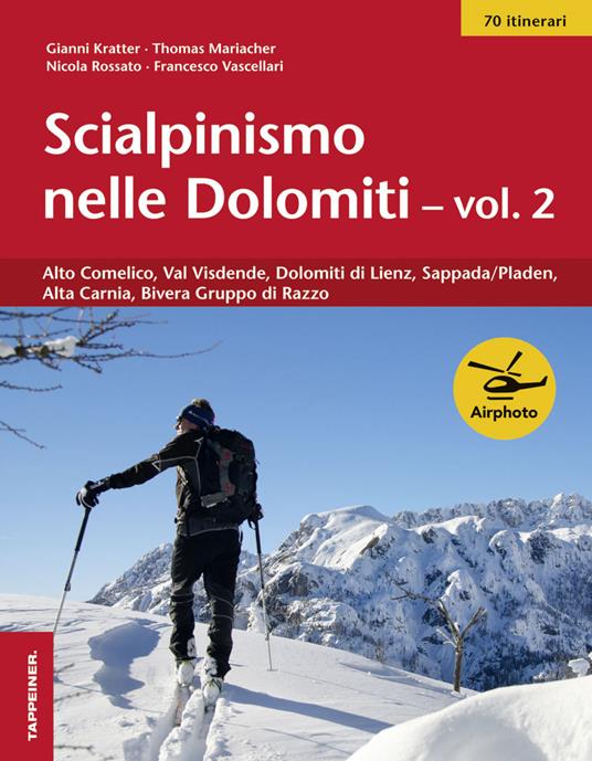 Scialpinismo nelle Dolomiti. Vol. 2: Alto Comelico, Val Visdende, Dolomiti di Lienz, Sappada/Pladen, Alta Carnia, Gruppo di Razzo - copertina