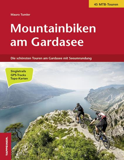 Mountainbiken am Gardasee. Die schönsten Touren am Gardasee - Mauro Tumler - copertina