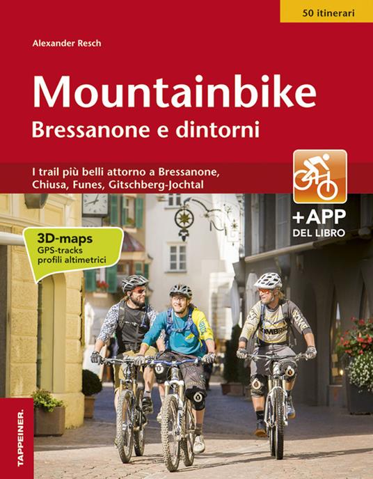 Mountainbike Bressanone e dintorni. I trail più belli attorno a Bressanone, Chiusa, Funes, Gitschberg-Jochtal. Ediz. illustrata - Alexander Resch - copertina