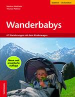 Wanderbabys. 61 Wanderungen in Südtirol mit dem Kinderwagen