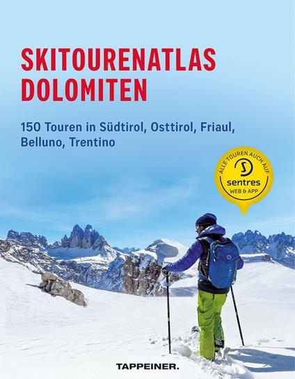 Skitourenatlas Dolomiten. 150 Touren in Südtirol, Osttirol, Friaul, Belluno, Trentino - copertina