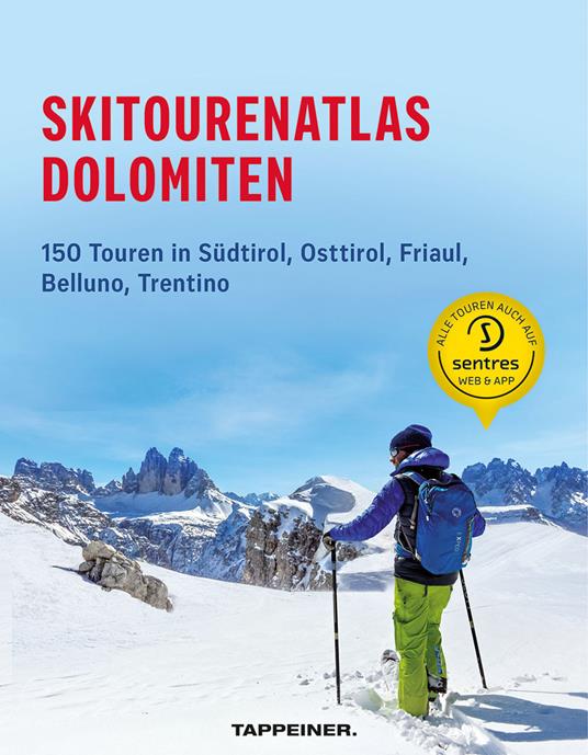 Skitourenatlas Dolomiten. 150 Touren in Südtirol, Osttirol, Friaul, Belluno, Trentino - copertina