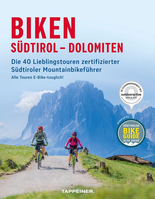 Biken Südtirol-Dolomiten. Die 40 lieblingstouren zertifizierter südtiroler mountainbikeführer - copertina