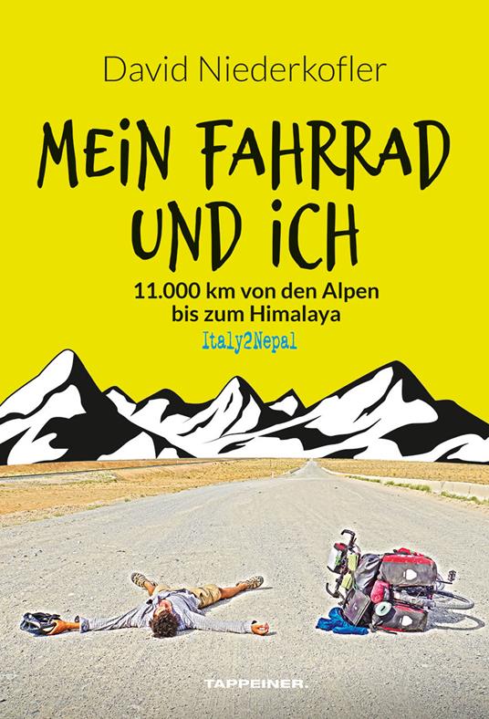 Mein fahrrad und ich. 11.000 km von den Alpen bis zum Himalaya - David Niederkofler - copertina