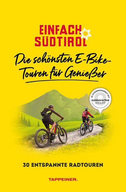 Einfach Südtirol: Die schönsten E-Bike-Touren für Genießer. 30 entspannte Radtouren - copertina