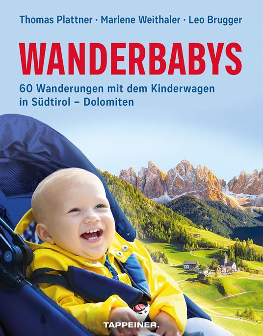 Wanderbabys. 60 Wanderungen mit dem Kinderwagen in Südtirol-Dolomiten - Leo Brugger - copertina