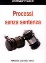  Processi senza sentenza