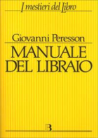 Manuale del libraio. L'organizzazione della libreria negli anni Novanta - Giovanni Peresson - copertina