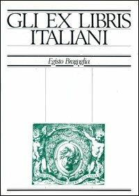 Gli ex libris italiani dalle origini alla fine dell'Ottocento - Egisto Bragaglia - copertina