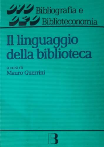 Il linguaggio della biblioteca. Scritti in onore di Diego Maltese - copertina