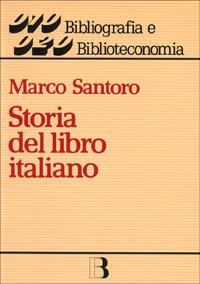 Storia del libro italiano - Marco Santoro - copertina