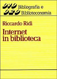 Internet in biblioteca - Riccardo Ridi - copertina