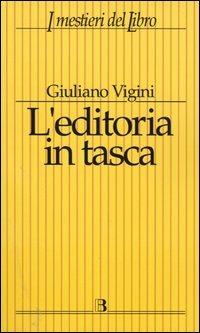 L' editoria in tasca. Dati, classifiche, riflessioni 2004 - Giuliano Vigini - copertina