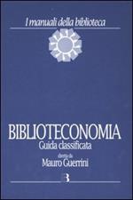 Biblioteconomia. Guida classificata