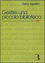 Gestire una piccola biblioteca. Manuale della One Person Library