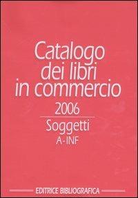 Catalogo dei libri in commercio 2006. Soggetti - copertina