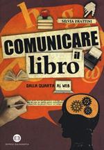 Comunicare il libro. Dalla quarta al web