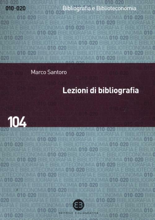 Lezioni di bibliografia - Marco Santoro - copertina